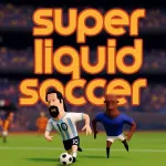 Super Liquid Soccer